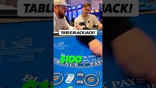 WE GOT A TABLE BLACKJACK! 