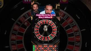 Drake Hits 23 On Roulette For MJ & Wins 5 Million!