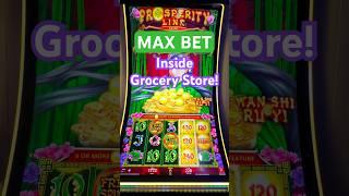 Max Bet PROSPERITY LINK Inside A Grocery Store! #slot #gambling #casino