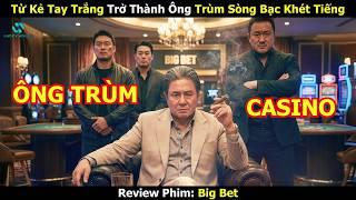 Hành Trình Từ Kẻ Tay Trắng Đến Ông Trùm Sòng Bạc Khét Tiếng - Review Phim Hàn