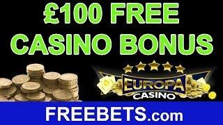 How To Claim A £100 Free Casino Bonus With Europa Casino