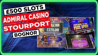 £500 SLOTS ADMIRAL CASINO REDCAR  STOURPORT MR P'S & ONETEC AMUSEMENTS BONUS FOOTAGE
