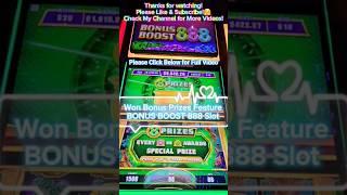 Won Bonus Prizes Feature - BONUS BOOST 888 Slot #slots #casino #win #slotmachine #shorts